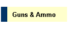 Guns & Ammo