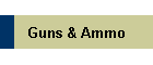 Guns & Ammo