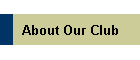 About Our Club